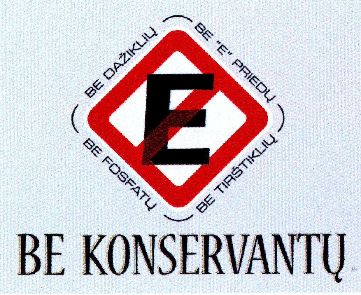 Prekės ženklas: E BE KONSERVANTŲ BE DAŽIKLIŲ BE FOSFATŲ BE TIRŠTIKLIŲ BE "E" PRIEDŲ
